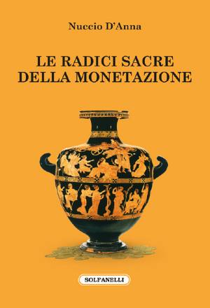 Le radici Sacre della monetazione